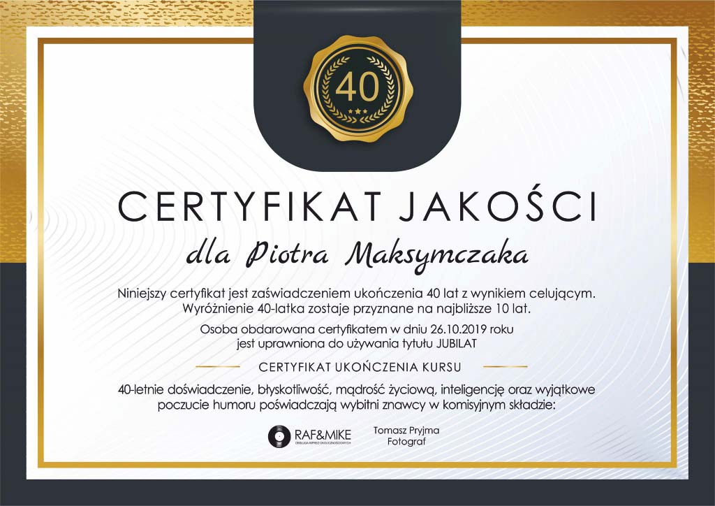 Certyfikat dla Piotra Maksymczaka z okazji 40 urodzin od DJ Raf&Mike